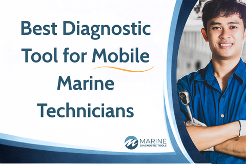 Best Diagnostic Tool for Mobile Marine Technicians