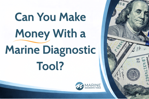 Can You Make Money With a Marine Diagnostic Tool?